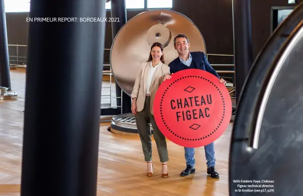  ?? ?? With Frédéric Faye, Château Figeac technical director, in St-Emilion (see p17, p29)