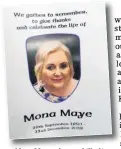  ??  ?? Mona Maye who was killed in a car crash on Monday night