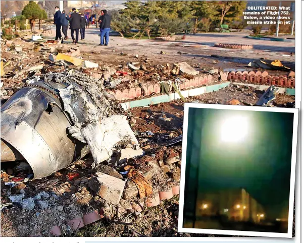  ?? Picture: Wana/reuters ?? OBLITERATE­D: What remains of Flight 752. Below, a video shows missile strike on jet