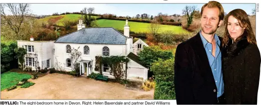  ??  ?? IDYLLIC: The eight-bedroom home in Devon. Right: Helen Baxendale and partner David Williams