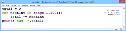  ??  ?? Summing integers together to 1,000 using a single for-loop.