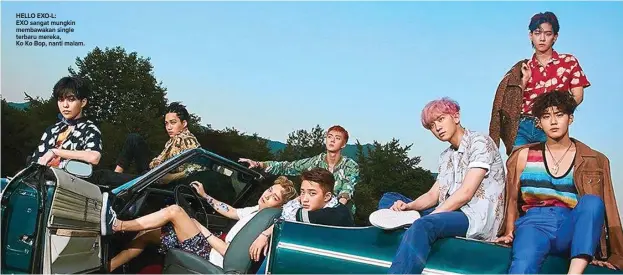  ??  ?? HELLO EXO-L: EXO sangat mungkin membawakan single terbaru mereka, Ko Ko Bop, nanti malam.