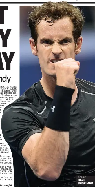  ?? PICTURE: DAVE SHOPLAND ?? Pumped up: Andy Murray celebrates his win over Nickk Kyrgios