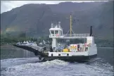  ??  ?? The ferry that plies the Corran Narrows is regarded as a vital lifeline service for communitie­s on the peninsula.