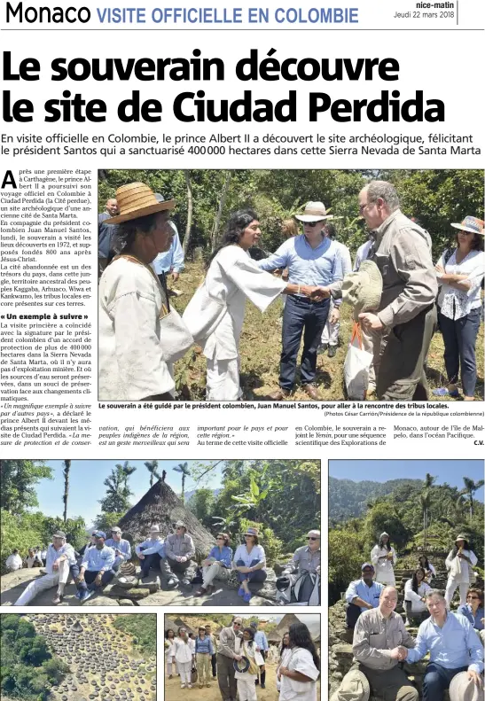  ?? (Photos César Carrión/Présidence de la république colombienn­e) ?? Le souverain a été guidé par le président colombien, Juan Manuel Santos, pour aller à la rencontre des tribus locales.
