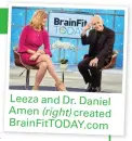  ??  ?? Leeza and Dr. Daniel Amen (right) created BrainFitTO­DAY.com