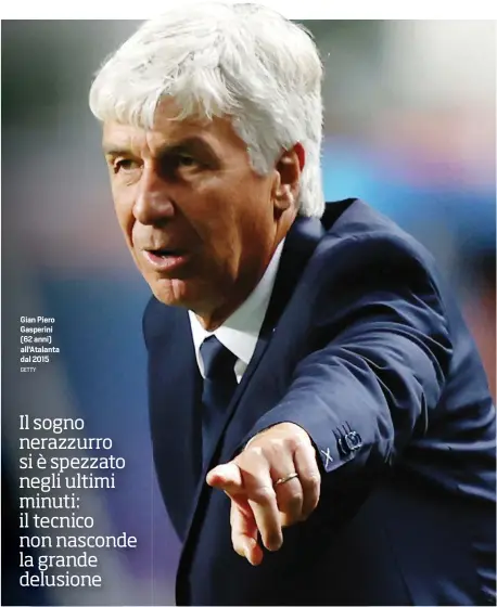  ?? GETTY ?? Gian Piero Gasperini (62 anni) all’Atalanta dal 2015