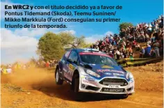  ??  ?? En WRC2 y con el título decidido ya a favor de Pontus Tidemand (Skoda), Teemu Suninen/ Mikko Markkula (Ford) conseguían su primer triunfo de la temporada.