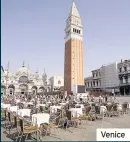  ??  ?? Venice