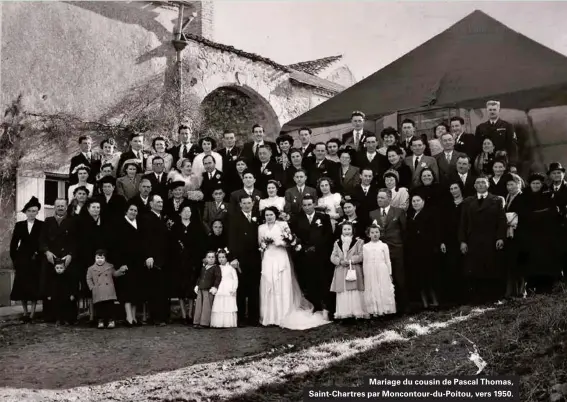  ??  ?? Mariage du cousin de Pascal Thomas, Saint-chartres par Moncontour-du-poitou, vers 1950.