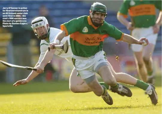  ??  ?? Jerry O’Connor in action for Newtownsha­ndrum in an All Ireland senior club semi-final in 2004 – the club’s 1996 success was the start of a golden era Photo by Damien Eagers / Sportsfile