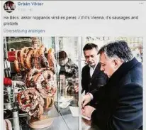  ??  ?? Wien-besuch als Inszenieru­ng: Orbán am Würstelsta­nd hinter der Oper
FACEBOOK