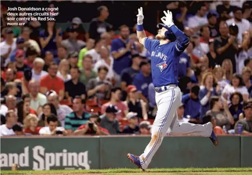  ?? PHOTO AFP ?? Josh Donaldson a cogné deux autres circuits hier soir contre les Red Sox.