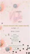 ?? ?? Ladies Night event will be held at the Pictou County Wellness Centre on June 17. Tickets are $20.