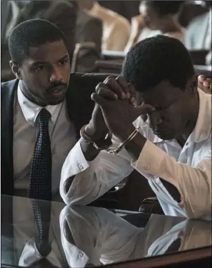  ?? JustMercy. ?? Michael B Jordan as Bryan Stevenson and Jamie Foxx as Walter McMillian in