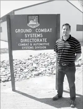  ?? LOANED PHOTO ?? ROB FILLINGER IS SEEN OUTSIDE the Yuma Test Center. In nearly ten years in Yuma, Fillinger has worked on virtually every platform the branch has tested, but he is particular­ly proud of his work testing the Mine Resistant Ambush Protected vehicle.