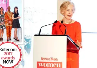  ??  ?? LEFT: Lisa Wilkinson with the 2016 finalists (from left) People’s Choice winner Lauren Rowe, Stephanie Lorenzo, Judges’ Choice winner Georgia Richards, ShanShan Wang, Rashida Khan, Khadija Gbla and Stephanie Fynn. ABOVE: Awards Patron Dame Quentin Bryce.