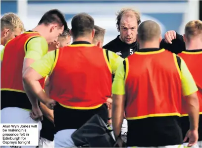  ??  ?? Alun Wyn Jones will be making his presence felt in Edinburgh for Ospreys tonight