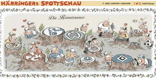  ?? ?? Nach den sportliche­n Rodungsarb­eiten der vergangene­n Jahre scheint nun eine Ära der Renaissanc­e gekommen zu sein – und das quer durch die Republik. Unser Karikaturi­st Christoph Härringer hat das auf seine Weise verarbeite­t.