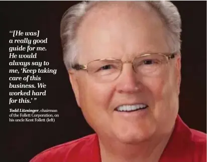  ??  ?? Kent Follett worked for Follett Corporatio­n, his family’s business, where he rose to be president of its used- textbook division. | SUPPLIED PHOTO