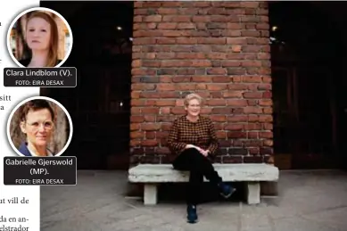  ?? FOTO: EIRA DESAX FOTO: EIRA DESAX ?? Clara Lindblom (V).
Gabrielle Gjerswold (MP).
NY BOSS. Karin Wanngård, Socialdemo­kraterna Stockholm sitter mitt i maktsmeten.