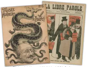  ??  ?? Cible. Cibl L Les caricaturi­stesi t it se sontt dé déchaînésh î é lors de l’affaire Dreyfus : « Le traître » (Lenepveu, 1899) et la une de « La libre parole » (11/1896).