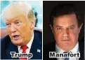  ??  ?? Trump Manafort