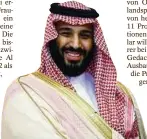  ??  ?? Der starke Mann in Riad: Kronprinz Mohammed bin Salman Foto: dpa/pa