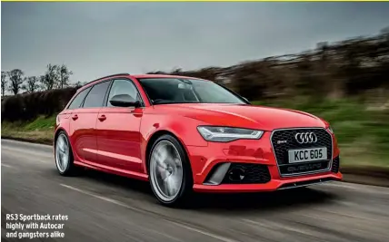  ??  ?? RS3 Sportback rates highly with Autocar and gangsters alike