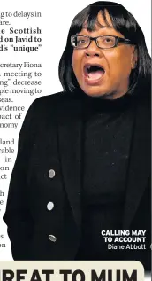  ??  ?? CALLING MAY TO ACCOUNT Diane Abbott