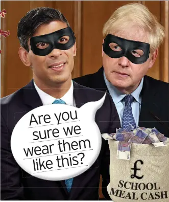  ??  ?? VAT’S LIFE: Rishi Sunak and Boris Johnson nson