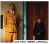  ??  ?? Taika Waititi y Roman Griffin Davis.