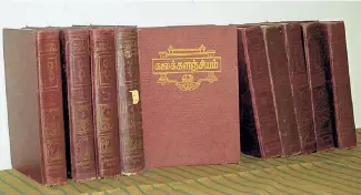  ?? ?? KALAIKKALA­NJIYAM, the 10-volume Tamil encyclopae­dia.