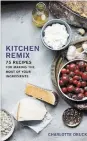  ?? TRIBUNE NEWS SERVICE ?? "Kitchen Remix," by Charlotte Druckman.