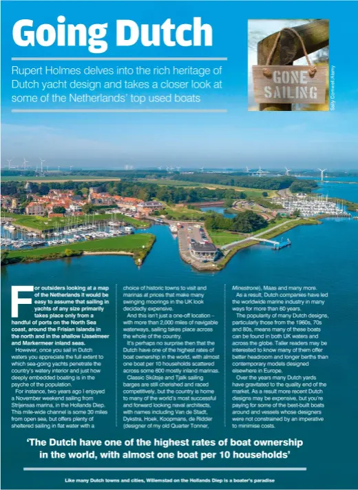  ??  ?? Like many Dutch towns and cities, Willemstad on the Hollands Diep is a boater’s paradise