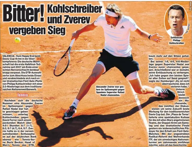  ??  ?? Alexander Zverev war gestern im Spitzenspi­el gegen Spaniens Superstar Rafael
Nadal chancenlos. Enttäuscht:
Philipp Kohlschrei­ber