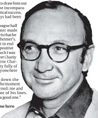  ??  ?? Neil Simon: my all-time hero