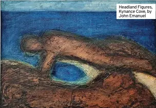  ??  ?? Headland Figures, Kynance Cove, by John Emanuel