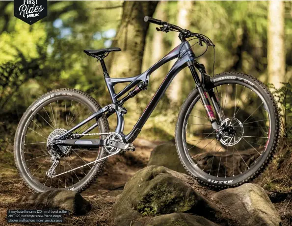  ??  ?? It may have the same 120mm of travel as the old T-129, but Whyte’s new 29er is longer, slacker and has tons more tyre clearance