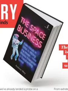  ?? ?? The Space Business is easy to read, detailed and extremely well-researched