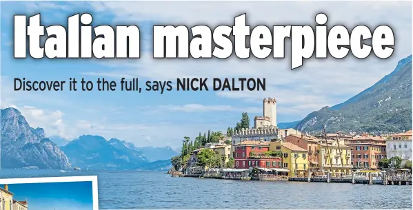  ??  ?? FANTASTIC VIEWS: Take in the sights of the gorgeous Lake Garda, above, and the famous canals of Venice, left