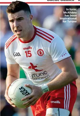  ??  ?? In form: McAliskey has been inspiratio­nal for Tyrone