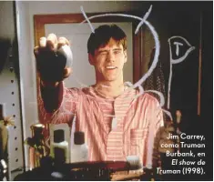  ?? ?? Jim Carrey, como Truman Burbank, en El show de Truman (1998).