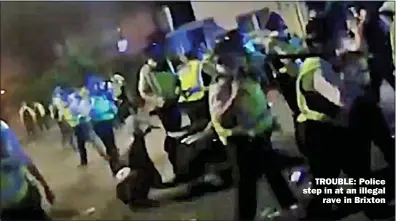  ?? Picture: METROPOLIT­AN POLICE ?? TROUBLE: Police step in at an illegal rave in Brixton