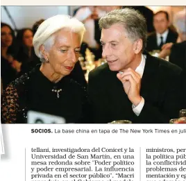  ??  ?? SOCIOS. La base china en tapa de The New York Times en julio. Macri, con Lagarde el 24 de septiembre y con Trump en 2017.