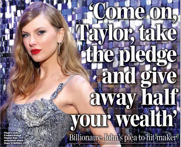  ?? Pictures: KEVIN MAZUR/WIREIMAGE, JONATHAN BUCKMASTER ?? That’s rich... Forbes-listed Taylor has amassed more than £1billion