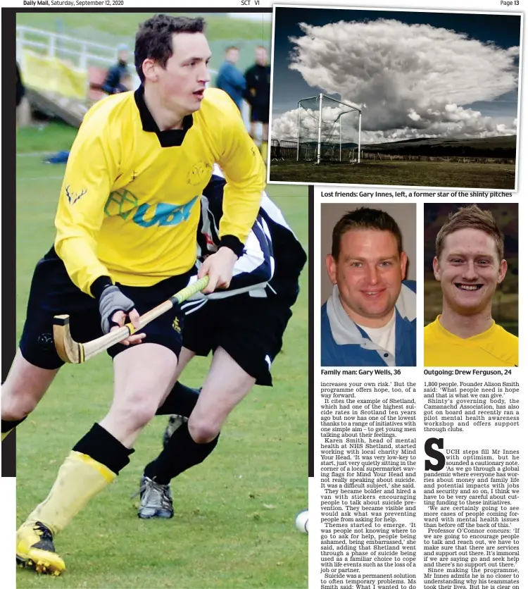  ??  ?? Lost friends: Gary Innes, left, a former star of the shinty pitches