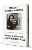  ??  ?? Me And Sister Bobbie
Willie Nelson and Bobbie Nelson Publisher: Random House