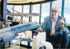  ?? Dani Duch ?? El conseller delegat d’Air Europa, Jesús Nuño de la Rosa