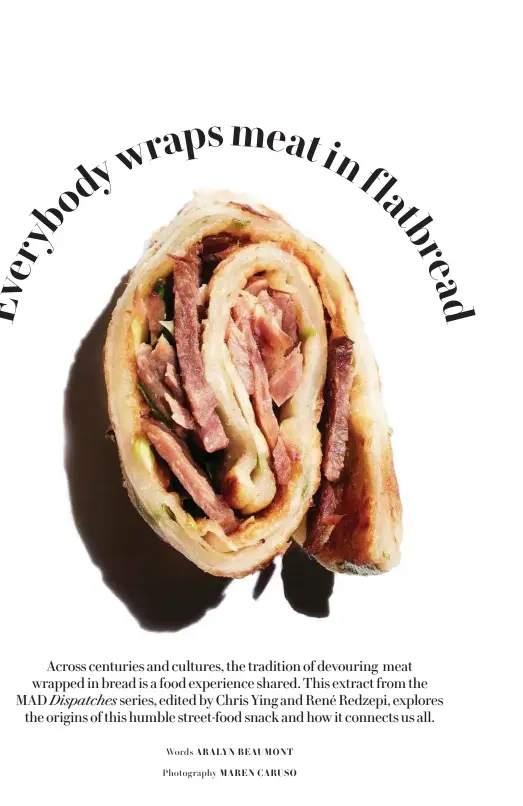 EVERYBODY WRAPS MEAT IN FLATBREAD PressReader